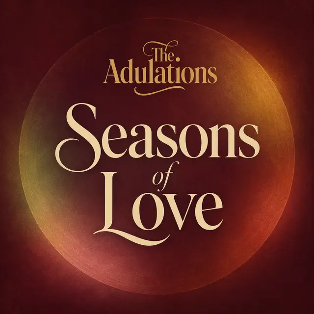 Seasons of Love by The Adulations