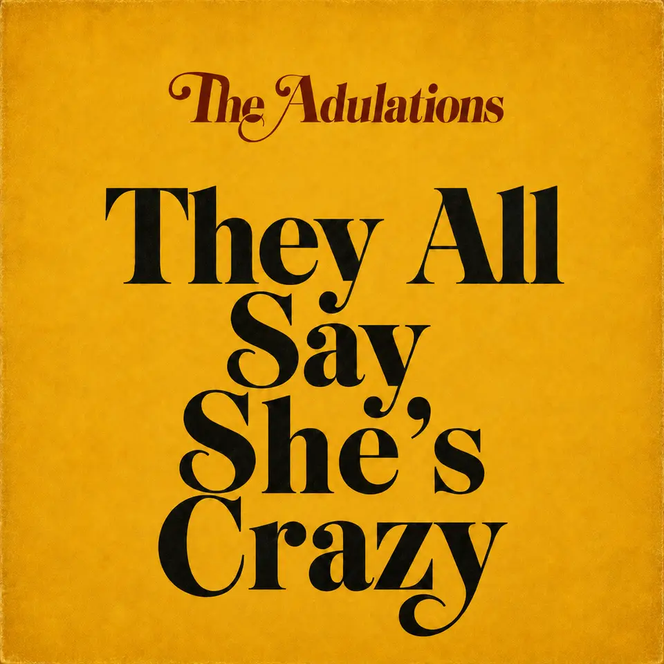 They All Say She’s Crazy